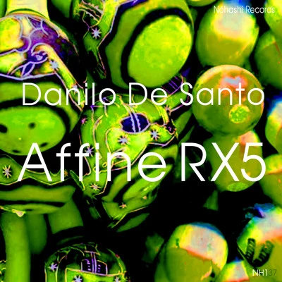 Danilo De Santo/Roy Batty/Elia De Biase/MrM/J Russell/Julian Amour/Cesar G/Staccato (Can)/The Reactivitz/Dubrovnik (UK)Affine RX5