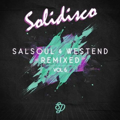 SolidiscoSalsoul & West End Remixed Vol. 6