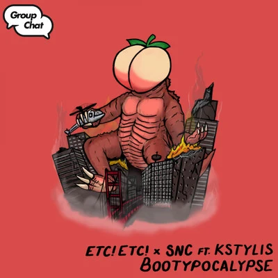 ETC!ETC!Los DutisBootypocalypse (feat. Kstylis)