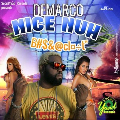 Delly Ranks/DeMarco/Ding Dong/Ward 21/Buju Banton/Voicemail/Elephant Man/CeCile/Mavado/BogleNice Nuh Bomboclaat - Single