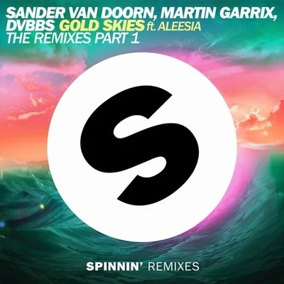 Martin GarrixGold Skies (The Remixes Part 1)