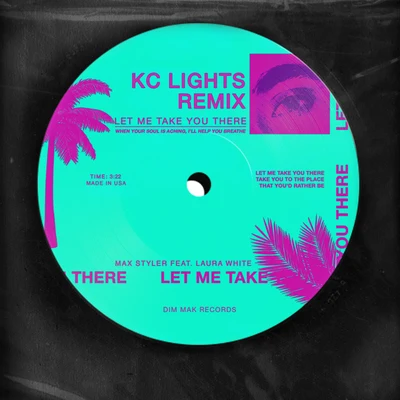 KC Lights/PunctualLet Me Take You There (feat. Laura White) (KC Lights Remix)