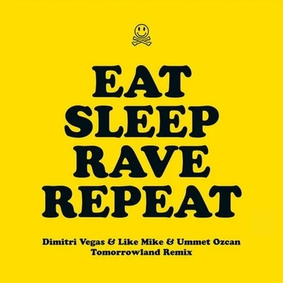 Fatboy SlimEat Sleep Rave Repeat - Dimitri Vegas & Like Mike & Ummet Ozcan Tomorrowland Remix