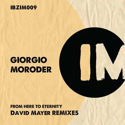 Giorgio MoroderFrom Here to Eternity (David Mayer Remixes)