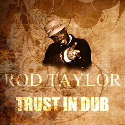 Vibronics/Rod TaylorTrust In Dub