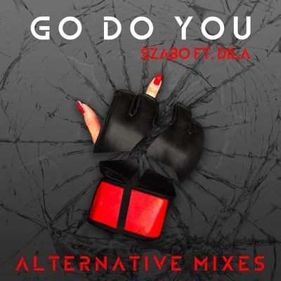 SzaboGo Do You (Alternative Mixes)