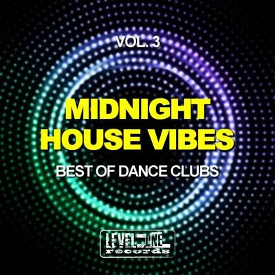 Krys/Karmin Shiff/Dj Ody-C/L. Marshall/Antonio/Dee/Belmondo/La Harissa/Kymai/Colonel ReyelMidnight House Vibes, Vol. 3 (Best Of Dance Clubs)