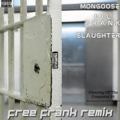 Mongoose/Royal Blood/Stephan Jacobs/K+Lab/DJ Groove/Quintino & Blasterjaxx/Phaera/Nick Thayer/Crazy Daylight/FraiFree Frank (Remix) [feat. Lil Frank & Slaughter]