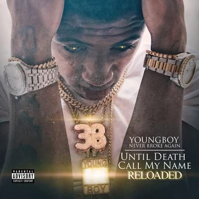 YoungBoy Never Broke AgainVL DeckUntil Death Call My Name Reloaded