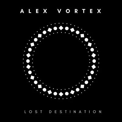 Anton Lacosta/Alex Vortex/Igor Woods/Alexdi/Andre Shaft/Aiream/AHNENERBE/Alex Caspian/Alexey Basyuk/Alexey KaruninLost Destination