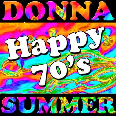 Donna SummerHappy 70s