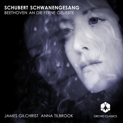 James Gilchrist/Ashley Riches/Mark Stone/Gerald Finley/Simon Lepper/Michael Chance/Lawrence Zazzo/Andrew StaplesSCHUBERT, F.: SchwanengesangBEETHOVEN, L. van: An die ferne Geliebte (Gilchrist, Tilbrook)