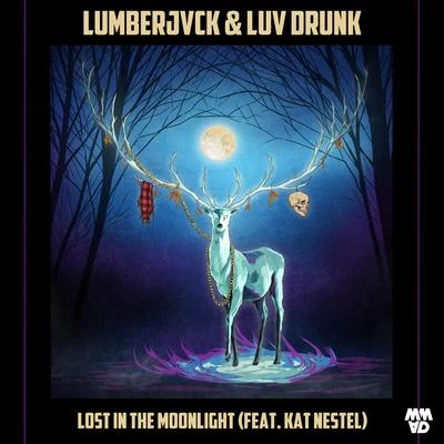 Lumberjvck/Kat NestelLost In The Moonlight