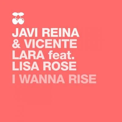 Javi Reina/Jonny RoseI Wanna Rise