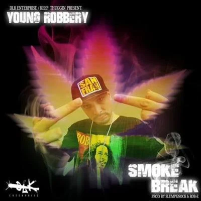 Young RobberySmoke Break