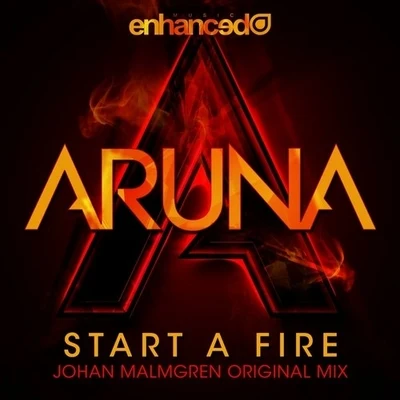 Aruna/Arty/Boom Jinx/Mat Zo/Luminary/Jer Martin/Jason Ross/Grum/Bart Claessen/Spencer BrownStart A Fire ( Original Mix)