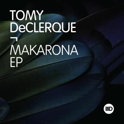 Tomy DeClerqueMakarona EP