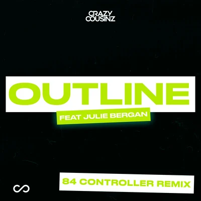 Crazy CousinzOutline (feat. Julie Bergan) [84 Controller Remix]