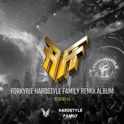 HARDSTYLE FAMILYFORKYRIE HARDSTYLE FAMILY REMIX ALBUM