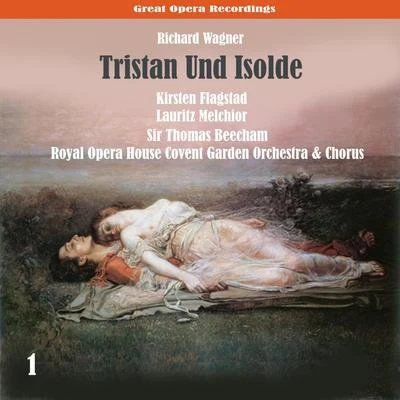 Alfred Jerger/Lauritz Melchior/Wiener Philharmoniker/Bruno Walter/Emanuel List/Lotte Lehmann/Ella FleschWagner: Tristan Und Isolde, Vol. 1