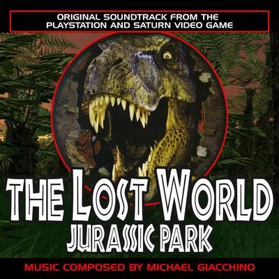 Michael GiacchinoThe Lost World: Jurassic Park - Original Soundtrack from the Videogame