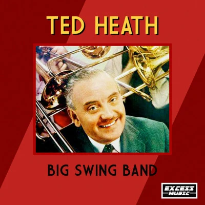 Ted HeathBig Swing Band