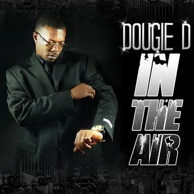 Dougie DZ-Ro, ChillIn the Air