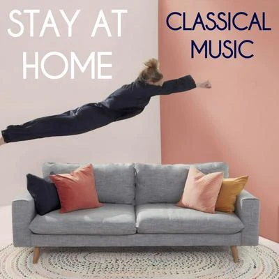 Classical Music: 50 of the Best/Franz Schubert/Joseph Haydn/Richard Strauss/Maurice Ravel/Richard Wagner/Frederic Chopin/Johann Sebastian Bach/Dmitri Shostakovich/Robert SchumannStay at Home Classical Music