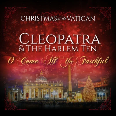 The Harlem TenO Come All Ye Faithful (Christmas at The Vatican) (Live)