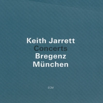 Keith JarrettConcerts Bregenz, Munchen