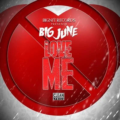 Big JuneRoyal TLove Me