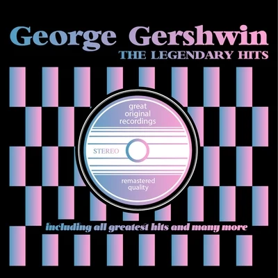 George GershwinThe Legendary Hits