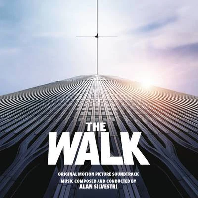 Turtle Creek chorale/Alan Silvestri/Glen Ballard/Dr. Timothy SeeligThe Walk (Original Motion Picture Soundtrack)