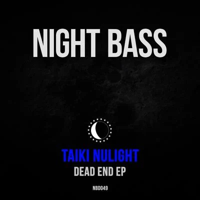 Taiki Nulight/Dateless/Worthy/Clyde P/Pete Graham/Jaded/Harry Judda/Francois Dillinger/Jakwob/FromDropTillDawnDead End