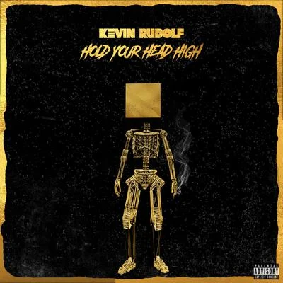 Kevin RudolfDavid RushPitbullHold Your Head High