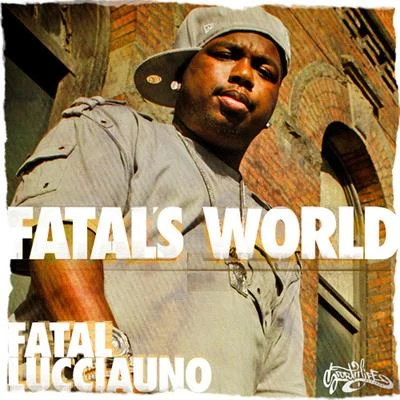 Fatal LucciaunoFatal&#x27;s World