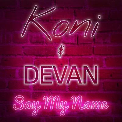 DevanSay My Name