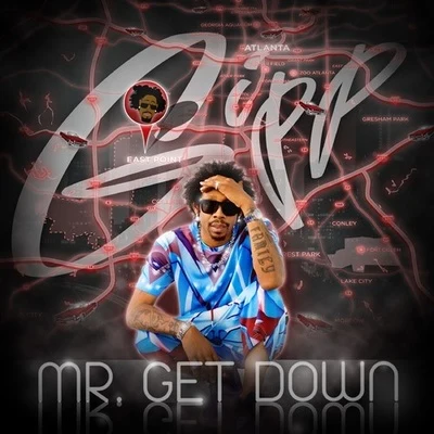 Big GippMr. Get Down (Mixtape)