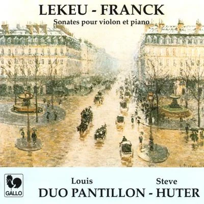 Guillaume LekeuGuillaume Lekeu: Sonata for Violin & Piano in G Major - César Franck: Sonata for Violin & Piano in A Major, FWV 8