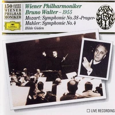 Hilde GüdenMozart: Symphony No.38 Mahler: Symphony No.4