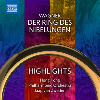 Eric HalfvarsonHong Kong Philharmonic OrchestraJaap Van ZwedenWagner: Der Ring des Nibelungen (Highlights)