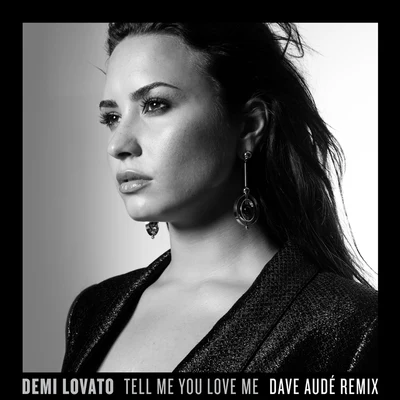 Demi Lovato/Royal & The SerpentTell Me You Love Me (Dave Audé Remix)