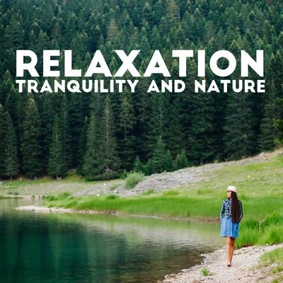 Rest & Relax Nature Sounds ArtistsRelaxation, Tranquility and Nature – 1 Hour of Beautiful and Mesmerizing Natural Sounds for Total Rest Time