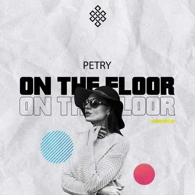 PetryOn The Floor