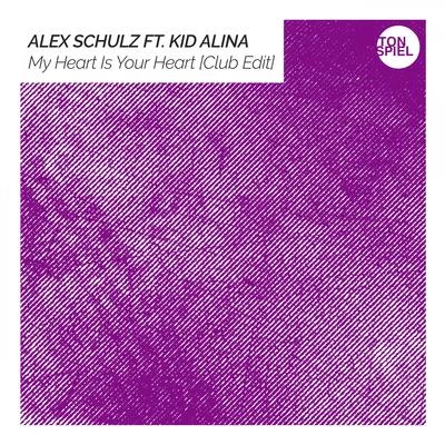 Alex SchulzMy Heart Is Your Heart (Club Edit)