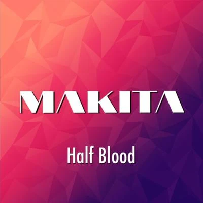 Makita/Kayshahalf blood