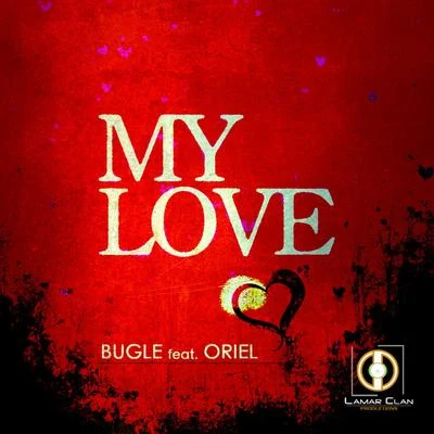 BugleAnju BlaxxMy Love (feat. Oriel)