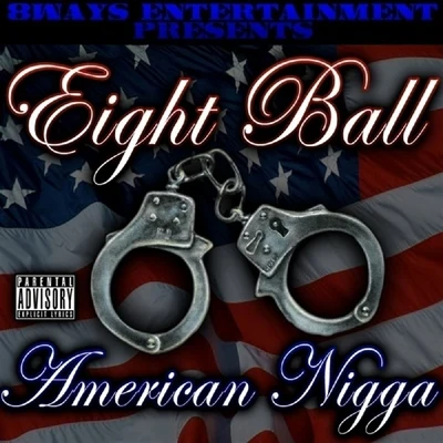 8ball (八号球)T.I.8 BallLil Jon & the East Side BoyzAmerican Nigga EP