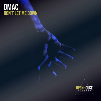 Dmac/Heaven Marina/BpTheOfficialDon&#x27;t Let Me Down