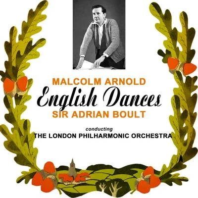 Sir Adrian BoultEnglish Dances